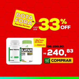 Bota Fora - Kit Dilatafil 120caps  + Big Testo 30doses